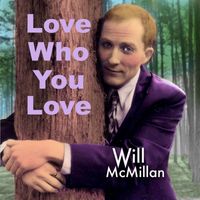 Will McMillan - Love Who You Love (feat. Doug Hammer)
