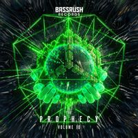 Bassrush - The Prophecy: Volume 10 (Explicit)