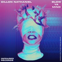Dillon Nathaniel - Blow Ya Mind