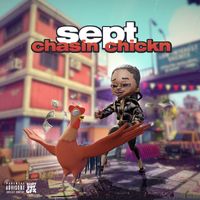 sept - chasin chickn (Explicit)