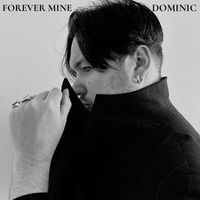 Dominic - Forever Mine