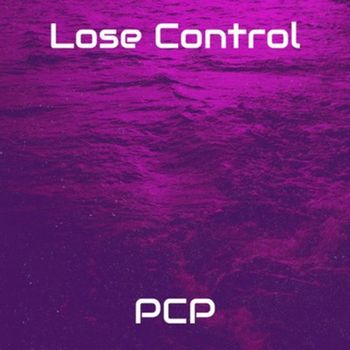 PCP - Lose Control