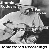 Jimmie Rodgers - T For Texas