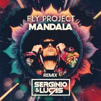 Fly Project - Mandala (Dj Serginio & Lucas Remix)