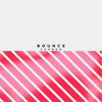 Chango - Bounce
