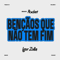 BRAVE and Igor Zolla - Bençãos Que Não Tem Fim • BRAVE Pocket