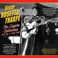 Sister Rosetta Tharpe - The Singles Collection As & Bs 1939-1950
