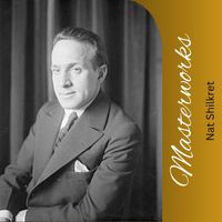 Nat Shilkret - Masterworks