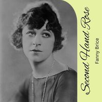Fanny Brice - Second Hand Rose