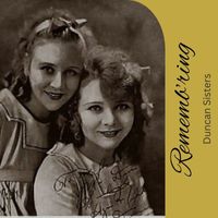Duncan Sisters - Rememb’ring