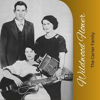 The Carter Family - Wildwood Flower