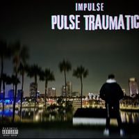 Impulse - PULSE TRAUMATIC (Explicit)