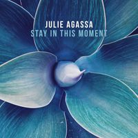 Julie Agassa - Stay In This Moment
