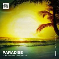 Toneshifterz and Firelite - Paradise