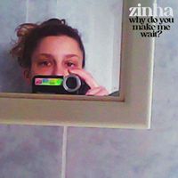 zinha - why do you make me wait?