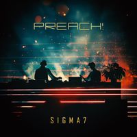 SIGMA7 - PREACH!