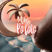 Maho - Po Lolo
