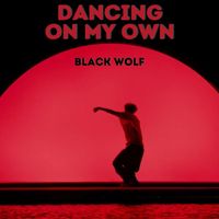 Black Wolf - Dancing On My Own