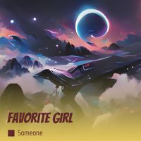 Someone - Favorite Girl