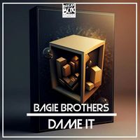Bagie Brothers - Dame It