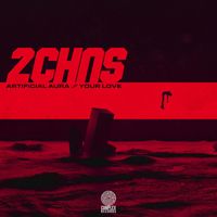 2CHNS - Artificial Aura // Your Love