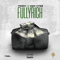 TENCY and Ken Vybz - Fully Rich (Explicit)