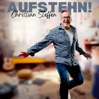 Christian Steffen - AUFSTEHN!