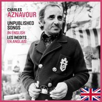 Charles Aznavour - Unpublished Songs In English