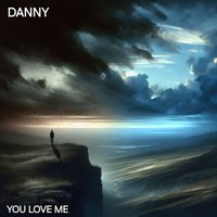 Danny McKeighen - YOU LOVED ME