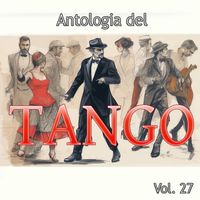Interpretes Varios - Antologia del Tango, Vol. 27