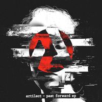 Artilect - Past Forward EP