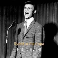 Bobby Rydell - Rydell at the Copa