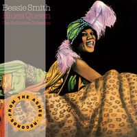 Bessie Smith - Blues Queen. The Definitive Collection
