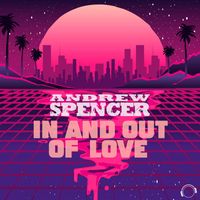 Andrew Spencer - In And Out Of Love