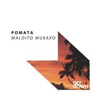 POMATA - Maldito Muxaxo