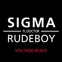 Sigma - Rudeboy (Voltage Remix)