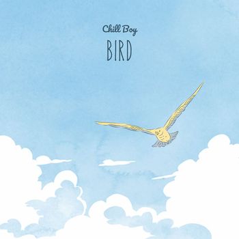 Chill Boy - Bird