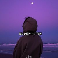 J Star - Dil Mein Ho Tum