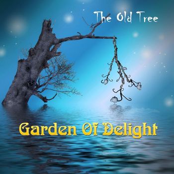 Garden Of Delight - The Old Tree