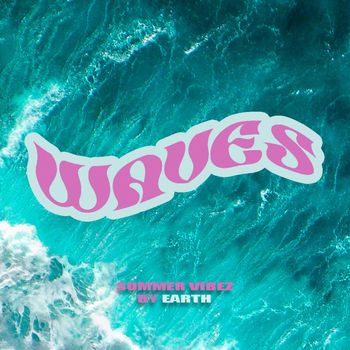 Earth - Waves (Explicit)