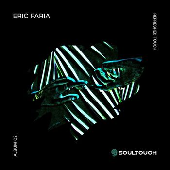 Eric Faria - Refreshed Touch