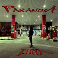 Ziro - Paranoia (Explicit)