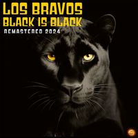 Los Bravos - Black is Black (Remastered 2024)