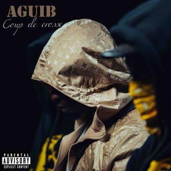 Aguib - Coup de crosse (Explicit)