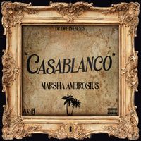 Marsha Ambrosius - CASABLANCO (Explicit)