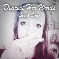 Secret Souls - Dearest Her Words