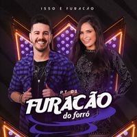Furacão do Forró - Isso é Furacão, Pt.1