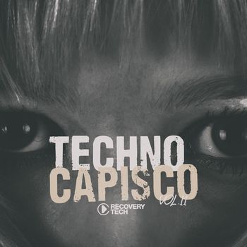 Various Artists - Techno Capisco, Vol. 11 (Explicit)