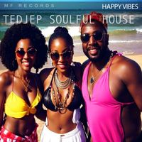 Tedjep Soulful House - Happy Vibes