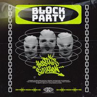 Hostage Situation - Block Party